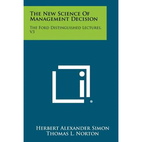The New Science Of Management Decision: The Ford Distinguished Lectures, V3 - Paperback