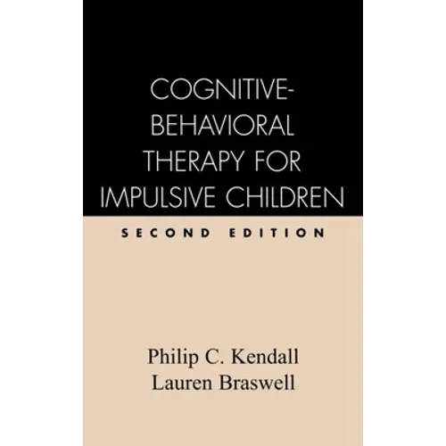 Cognitive-Behavioral Therapy for Impulsive Children, Second Edition - Hardcover