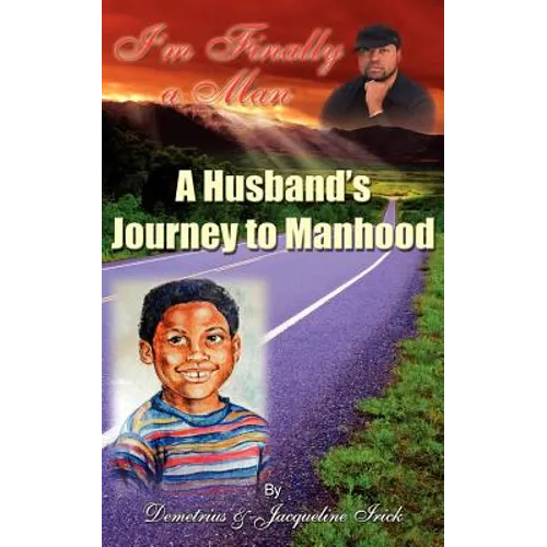 I'm Finally a Man/ A Husband's Journey to Manhood - Paperback