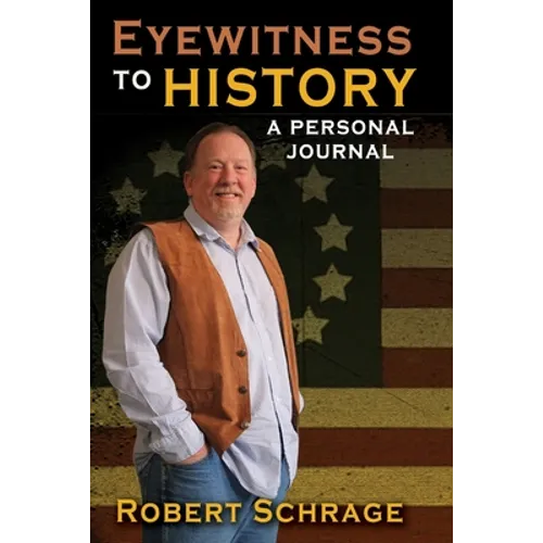 Eyewitness to History A Personal Journal - Paperback