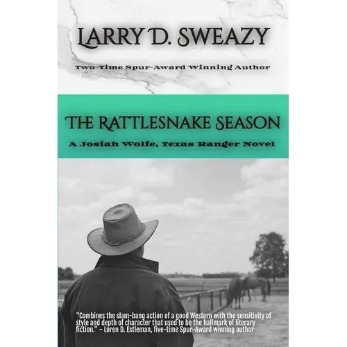 The Rattlesnake Season: A Josiah Wolfe, Texas Ranger Novel - Paperback