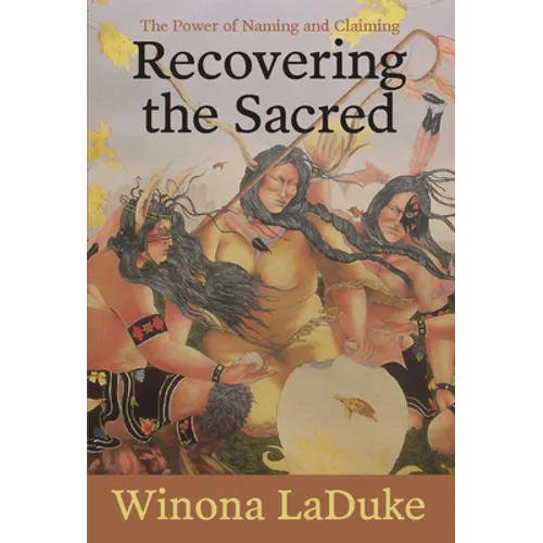 Recovering the Sacred: The Power of Naming and Claiming - Hardcover