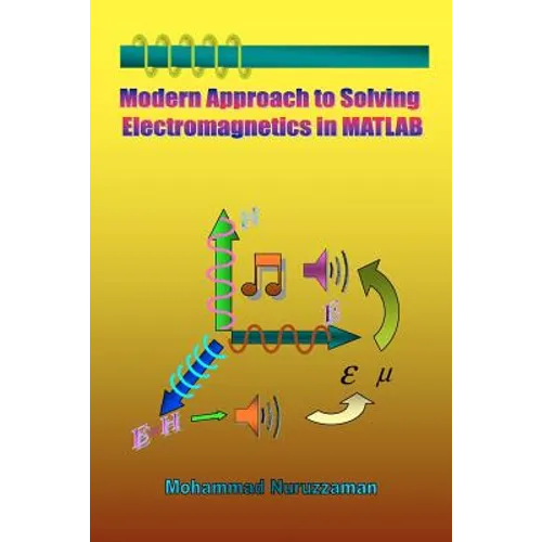 Modern Approach to Solving Electromagnetics in MATLAB - Paperback