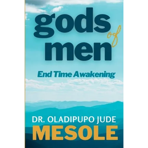 gods of men: End Time Awakening - Paperback