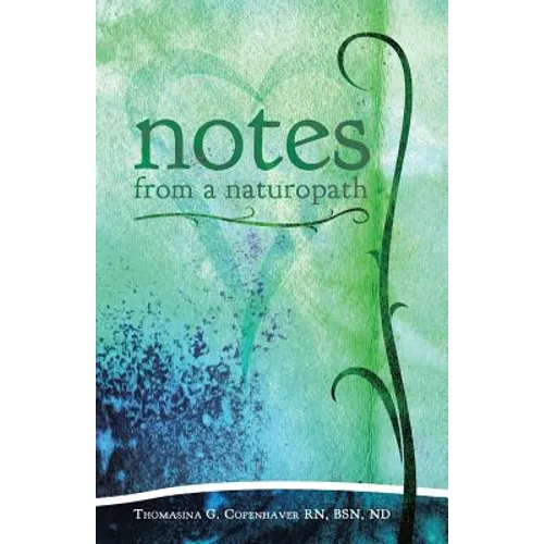 Notes from a Naturopath - Paperback