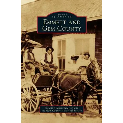 Emmett and Gem County - Hardcover