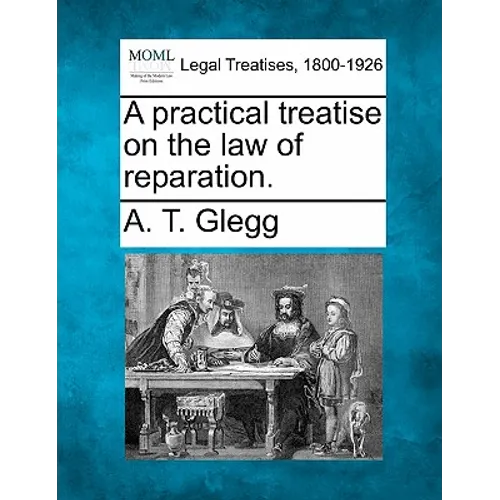 A practical treatise on the law of reparation. - Paperback