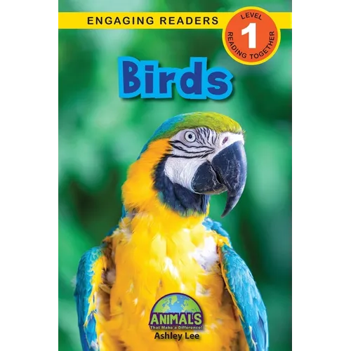 Birds: Animals That Make a Difference! (Engaging Readers, Level 1) - Paperback