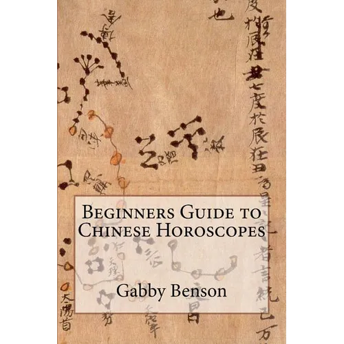 Beginners Guide to Chinese Horoscopes - Paperback