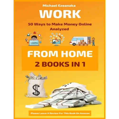 Work From Home: 50 Ways to Make Money Online Analyzed - Paperback
