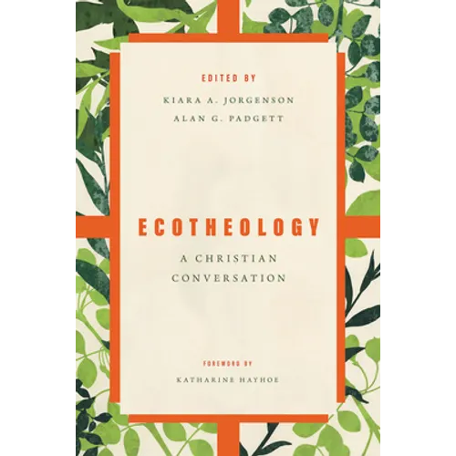 Ecotheology: A Christian Conversation - Paperback