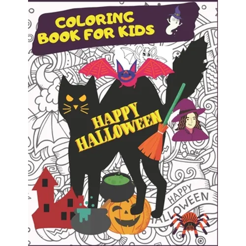 Happy Halloween. Coloring Book For Kids.: October Activities For Children. Creative Costumes, Jack'O Lantern Pumpkins, Witches, Black Cats, Zombies An - Paperback