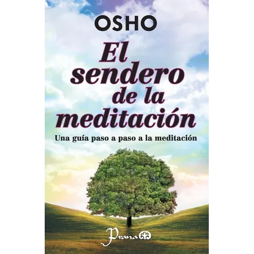 El sendero de la meditacion: Una guia paso a paso a la meditacion - Paperback