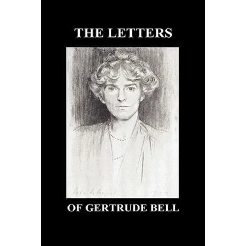 The Letters of Gertrude Bell Volumes I and II - Hardcover