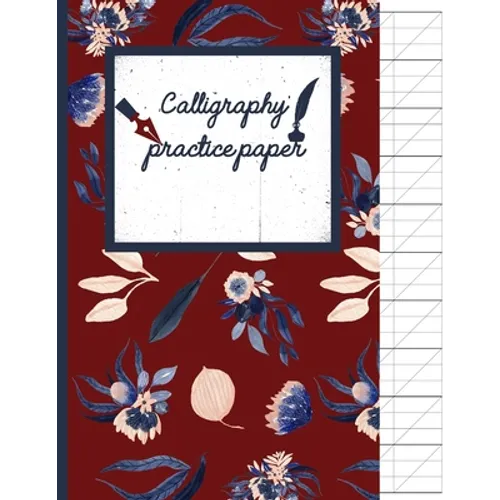 Calligraphy Practice paper: Navy Floral hand writing workbook for adults & kids 120 pages of practice sheets to write in (8.5x11 Inch). - Paperback