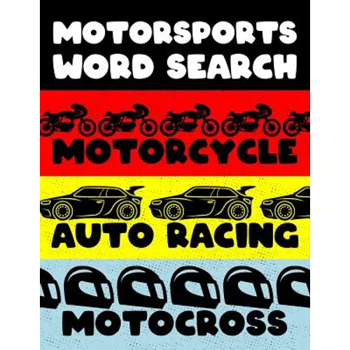 Motorcycle Auto Racing Motocross: Motor Sports Word Search Finder Activity Puzzle Game Book Large Print Size Car Dirt Bike Helmet Theme Design Soft Co - Paperback