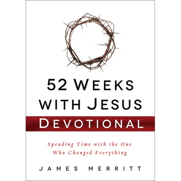 52 Weeks with Jesus Devotional: Spending Time with the One Who Changed Everything - Hardcover