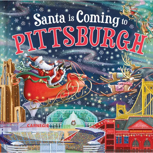 Santa Is Coming to Pittsburgh - Hardcover