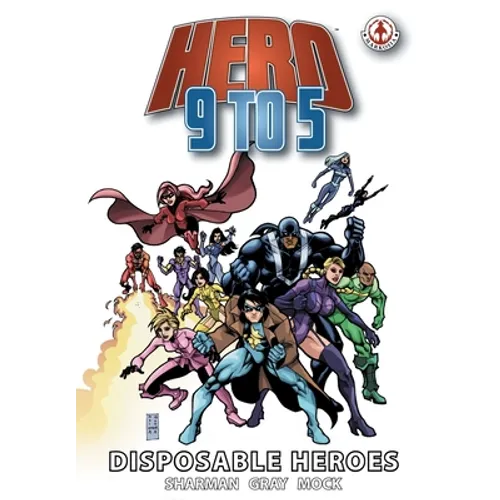 Hero 9 to 5: Disposable Heroes - Paperback