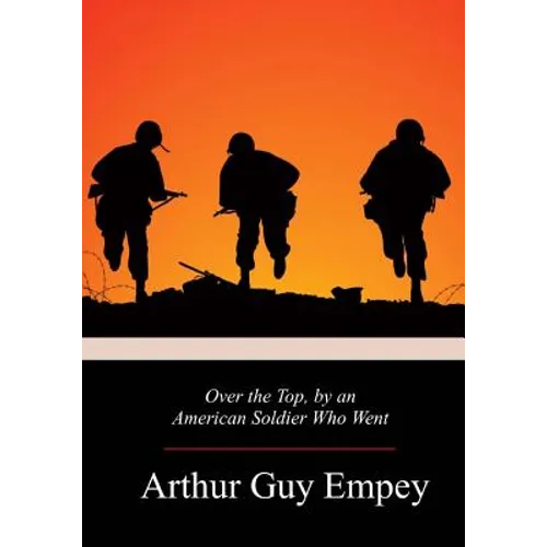 Over the Top, by an American Soldier Who Went - Paperback