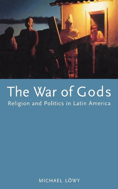 The War of Gods: Religion and Politics in Latin America - Paperback