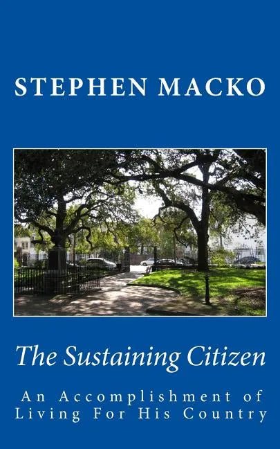 The Sustaining Citizen: An Accomplishment Of Living For His Country - Paperback