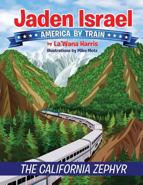 Jaden Israel: America By Train: The California Zephyr - Paperback