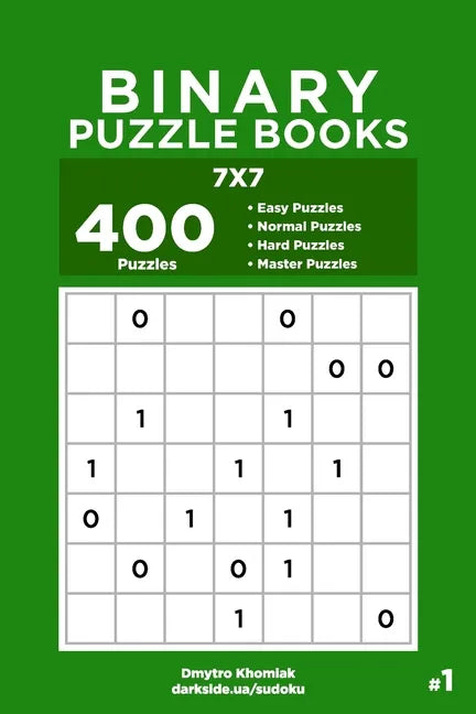 Binary Puzzle Books - 400 Easy to Master Puzzles 7x7 (Volume 1) - Paperback