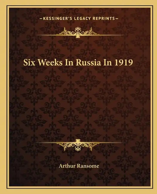 Six Weeks in Russia in 1919 - Paperback