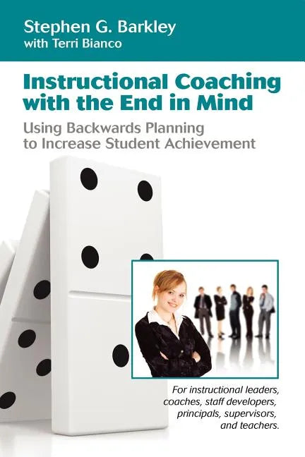 Instructional Coaching with the End in Mind - Paperback