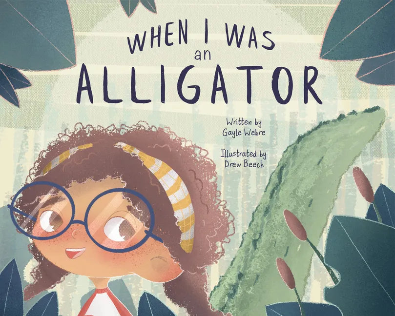 When I Was an Alligator - Hardcover
