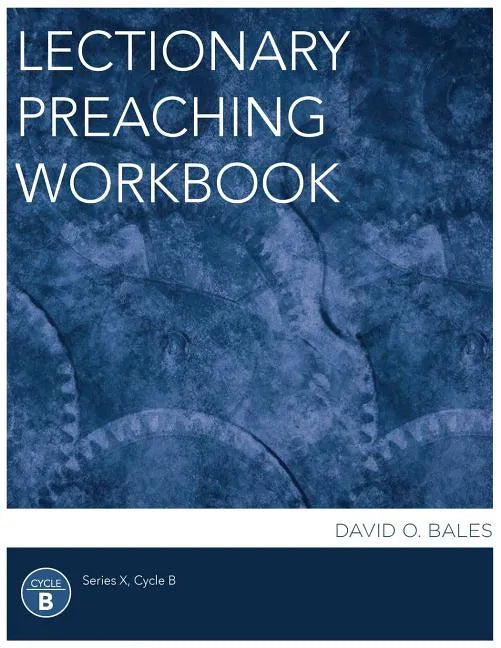 Lectionary Preaching Workbook, Series X, Cycle B - Paperback