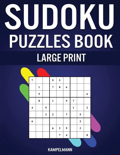 Sudoku Puzzles Book Large Print: 200 Large Print Sudokus with Instructions and Solutions for Beginners - Paperback