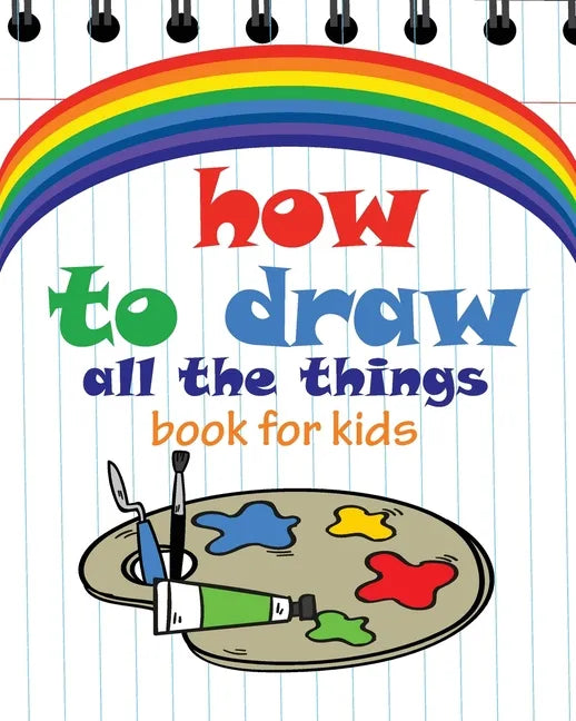 How to Draw All the Things Book for Kids: flower girl books for children, modern art books for kids, flower girl children book "8x10" inches - Paperback