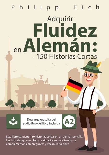 Adquirir Fluidez en Alemán: 150 Historias Cortas - Paperback