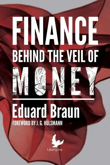 Finance Behind the Veil of Money - Paperback