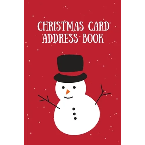Christmas Card Address Book: Holiday Cards Sent And Received, Keep Track & Record Addresses, Gift List Tracker, Organizer - Paperback