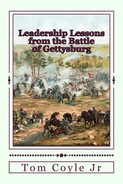 Leadership Lessons from the Battle of Gettysburg - Paperback