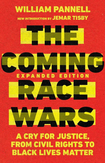 The Coming Race Wars: A Cry for Justice, from Civil Rights to Black Lives Matter - Paperback