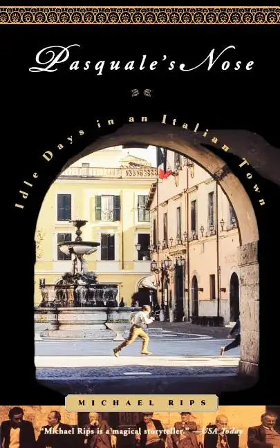 Pasquale's Nose: Idle Days in an Italian Town - Paperback