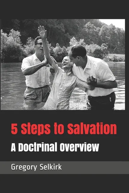 5 Steps to Salvation: A Doctrinal Overview - Paperback