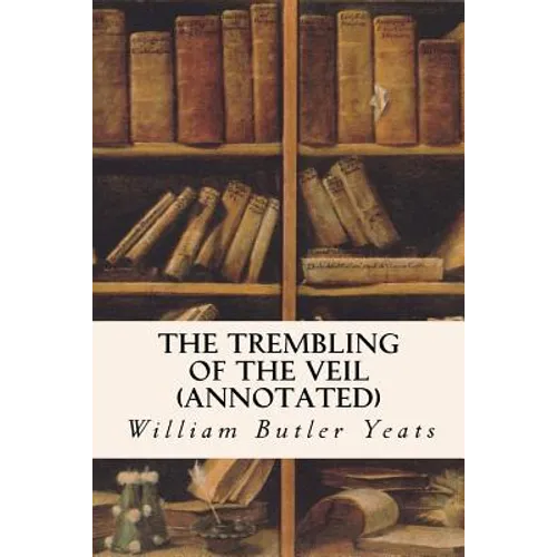The Trembling of the Veil (annotated) - Paperback