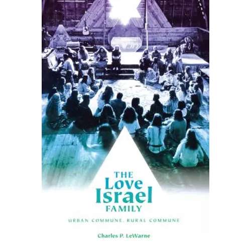The Love Israel Family: Urban Commune, Rural Commune - Paperback