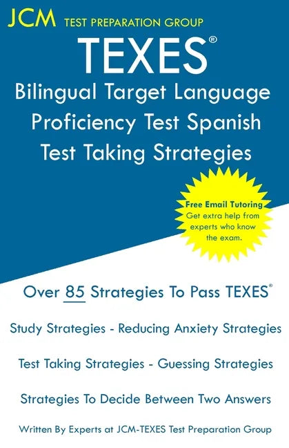 TEXES Bilingual Target Language Proficiency Test Spanish - Test Taking Strategies: TEXES 190 Exam - Free Online Tutoring - New 2020 Edition - The late - Paperback