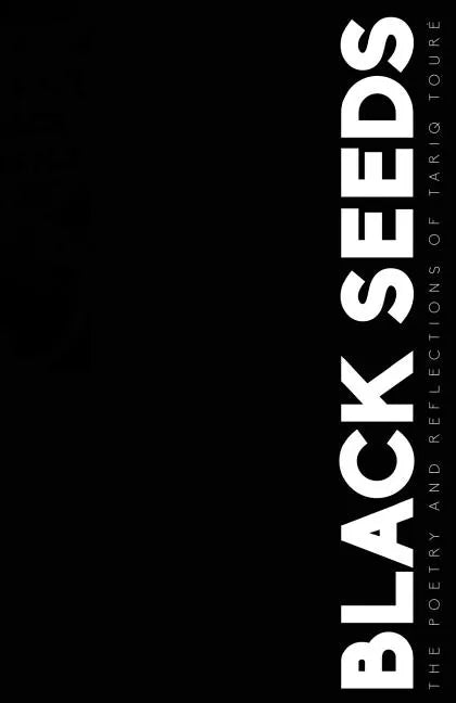Black Seeds: The Poetry and Reflections of Tariq Toure - Paperback