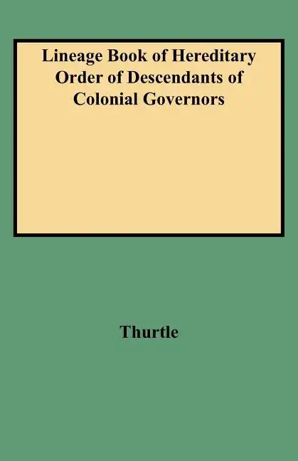 Lineage Book of Hereditary Order of Descendants of Colonial Governors - Paperback