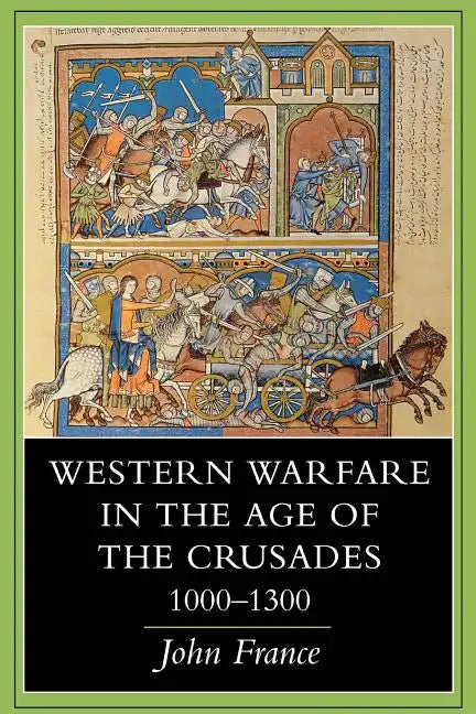 Western Warfare in the Age of the Crusades, 1000 1300 - Paperback