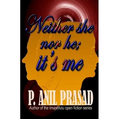 Neither she nor he, it's me - Paperback