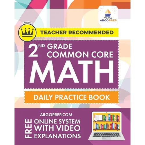 2nd Grade Common Core Math: Daily Practice Workbook - Part I: Multiple Choice 1000+ Practice Questions and Video Explanations Argo Brothers: Daily - Paperback