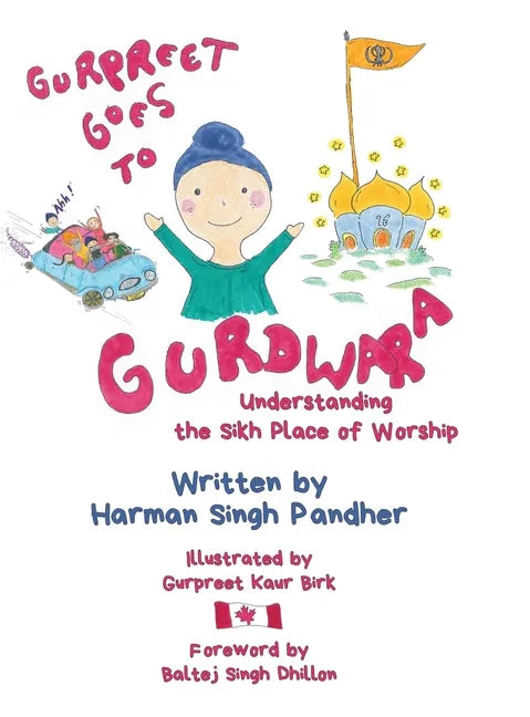 Gurpreet Goes to Gurdwara: Understanding the Sikh Place of Worship - Hardcover